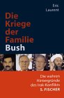 Die Kriege der Familie Bush. Die wahren Hintergründe des Irak-Konflikts. (Amazon.de)